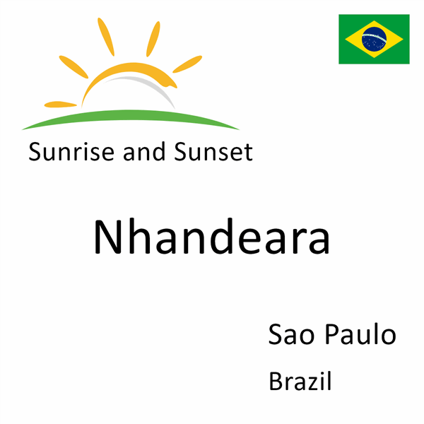 Sunrise and sunset times for Nhandeara, Sao Paulo, Brazil