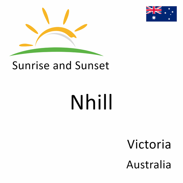 Sunrise and sunset times for Nhill, Victoria, Australia