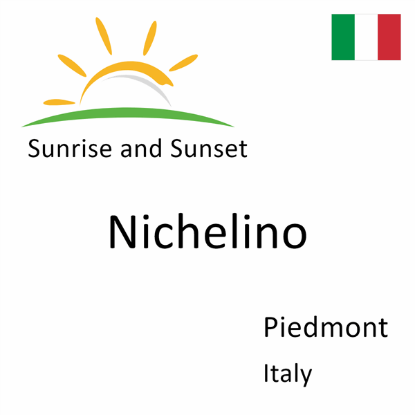 Sunrise and sunset times for Nichelino, Piedmont, Italy