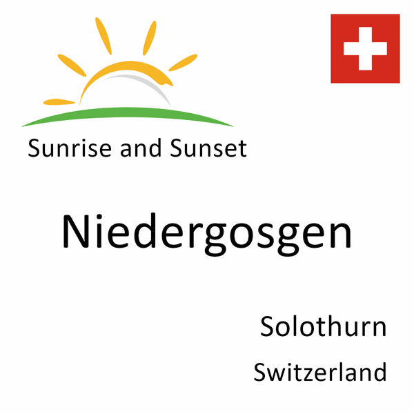Sunrise and sunset times for Niedergosgen, Solothurn, Switzerland