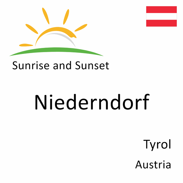 Sunrise and sunset times for Niederndorf, Tyrol, Austria