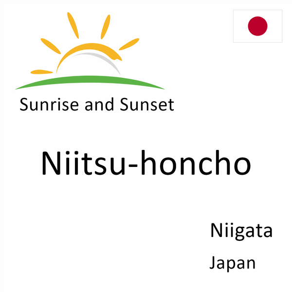 Sunrise and sunset times for Niitsu-honcho, Niigata, Japan