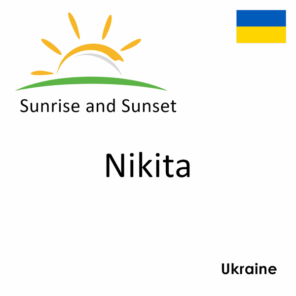 Sunrise and sunset times for Nikita, Ukraine