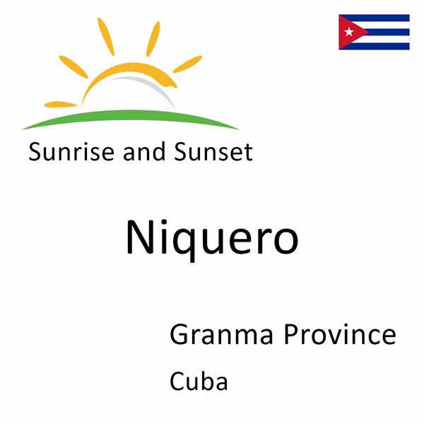 Sunrise and sunset times for Niquero, Granma Province, Cuba