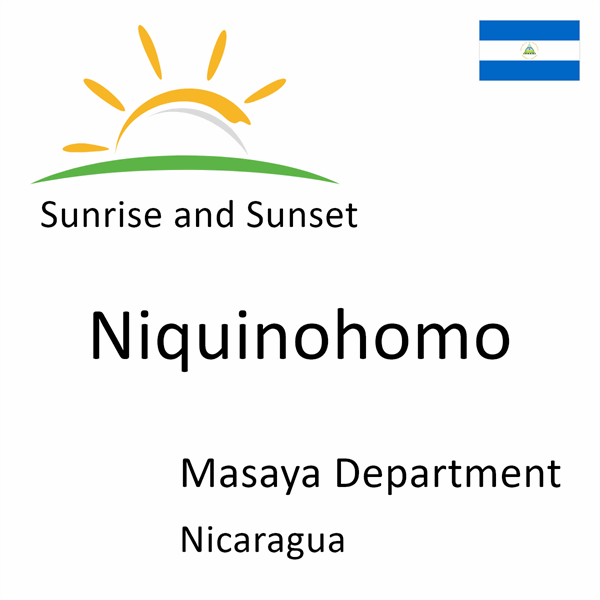 Sunrise and sunset times for Niquinohomo, Masaya Department, Nicaragua