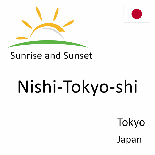 Sunrise and sunset times for Nishi-Tokyo-shi, Tokyo, Japan
