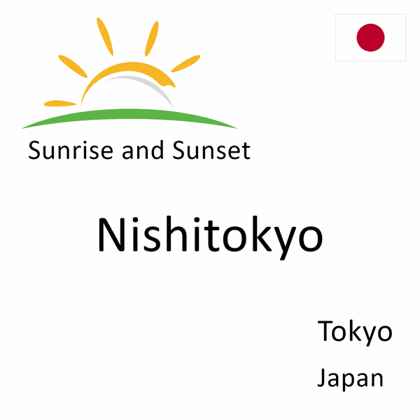 Sunrise and sunset times for Nishitokyo, Tokyo, Japan