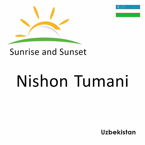 Sunrise and sunset times for Nishon Tumani, Uzbekistan