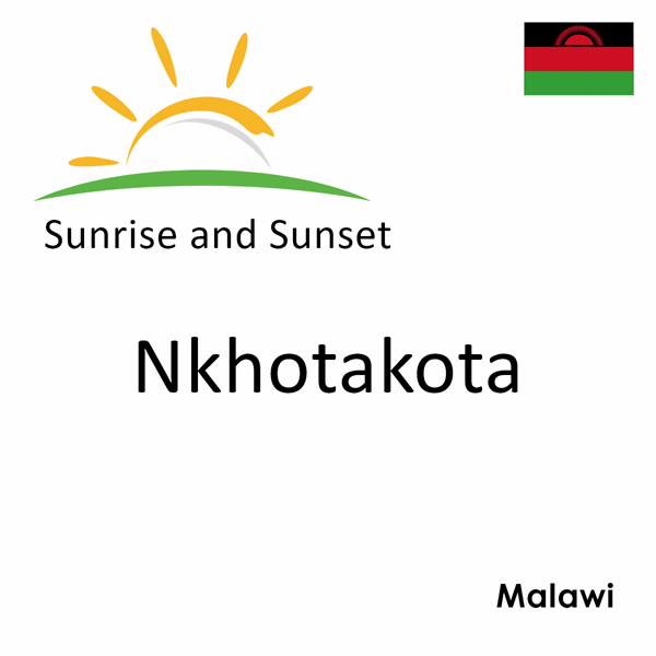Sunrise and sunset times for Nkhotakota, Malawi