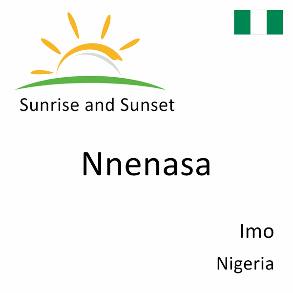 Sunrise and sunset times for Nnenasa, Imo, Nigeria