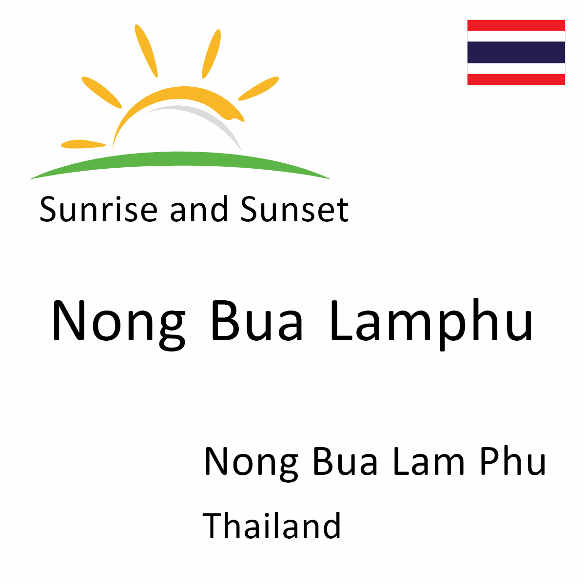 Sunrise And Sunset Times In Nong Bua Lamphu, Nong Bua Lam Phu, Thailand