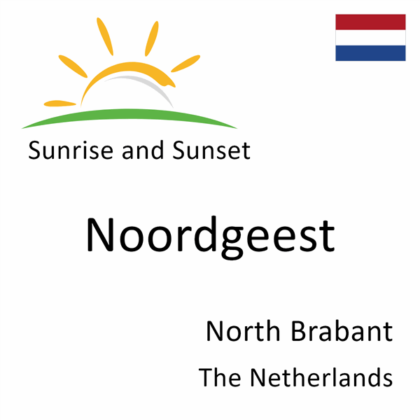 Sunrise and sunset times for Noordgeest, North Brabant, The Netherlands