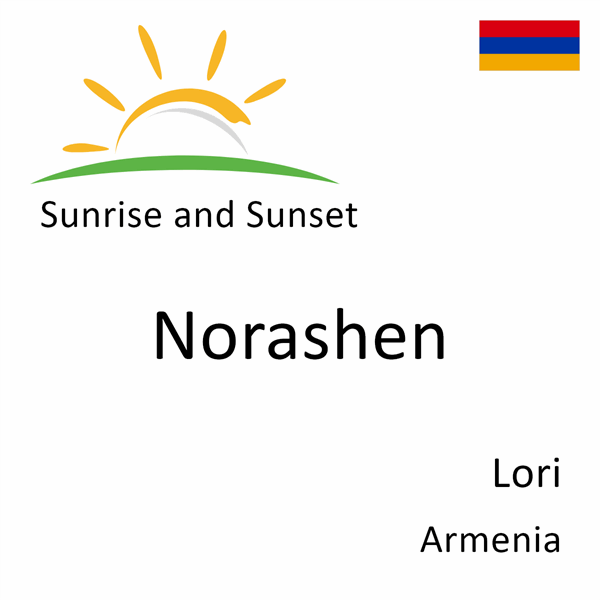 Sunrise and sunset times for Norashen, Lori, Armenia