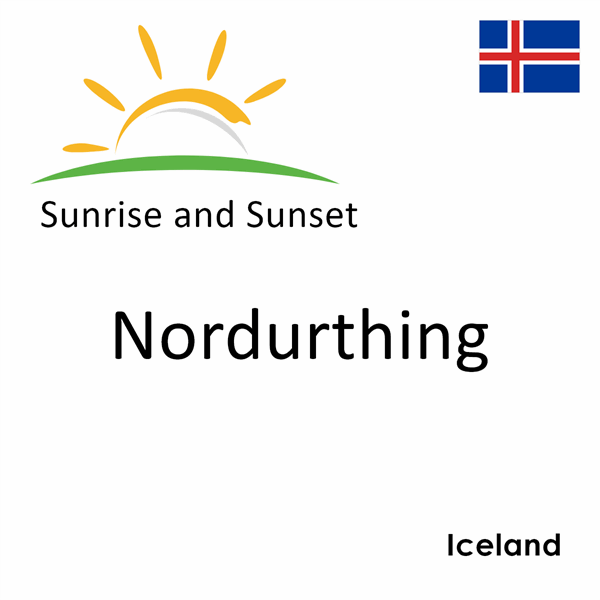 Sunrise and sunset times for Nordurthing, Iceland