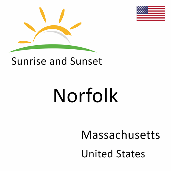 Sunrise and sunset times for Norfolk, Massachusetts, United States