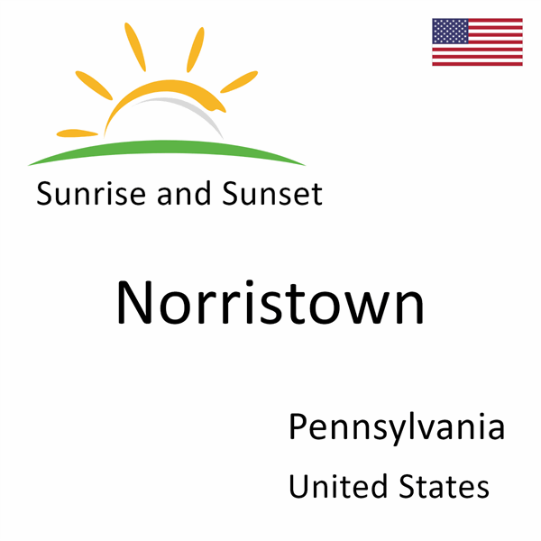 Sunrise and sunset times for Norristown, Pennsylvania, United States