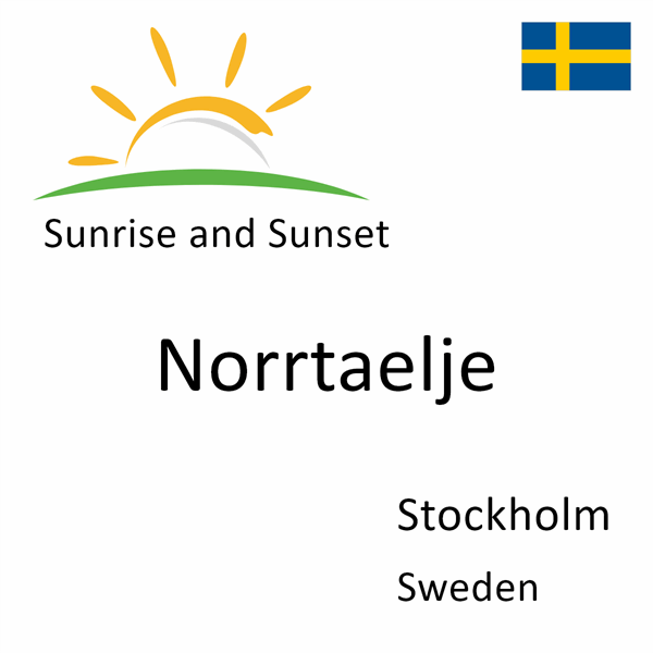 Sunrise and sunset times for Norrtaelje, Stockholm, Sweden