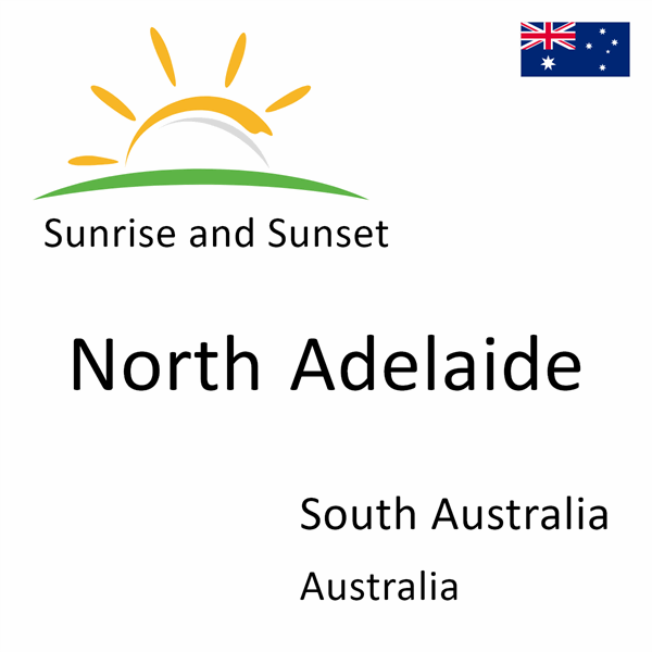 Sunrise and sunset times for North Adelaide, South Australia, Australia