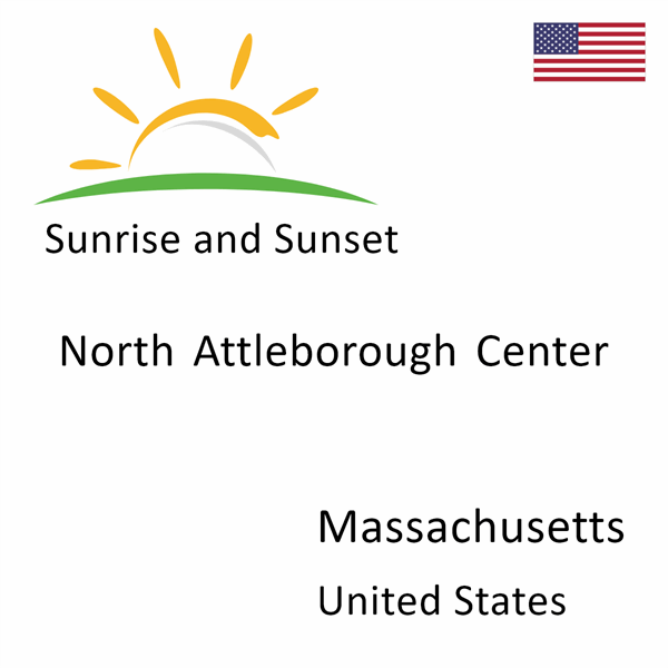 Sunrise and sunset times for North Attleborough Center, Massachusetts, United States