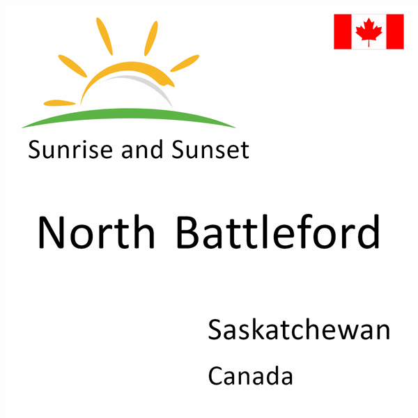 Sunrise and sunset times for North Battleford, Saskatchewan, Canada
