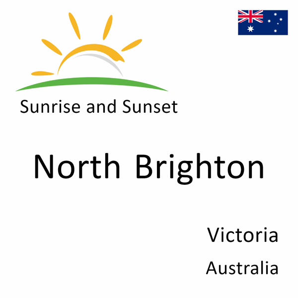 Sunrise and sunset times for North Brighton, Victoria, Australia