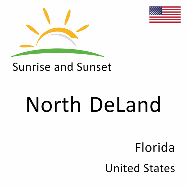 Sunrise and sunset times for North DeLand, Florida, United States
