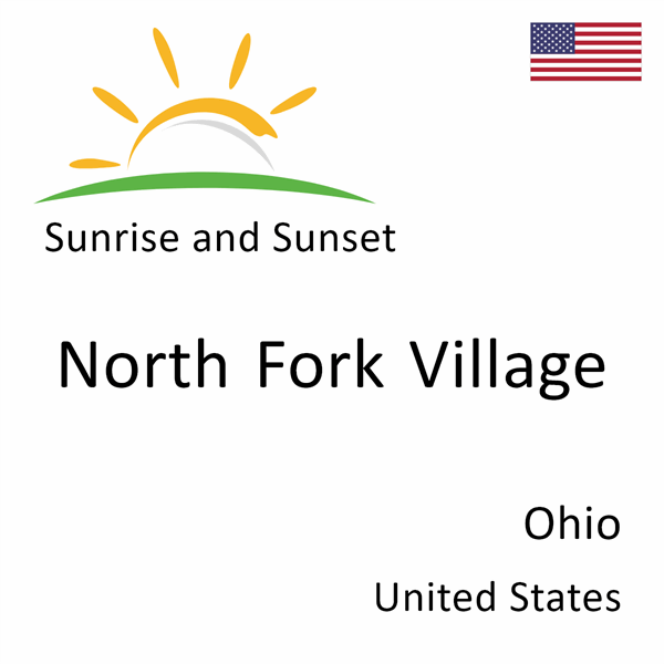 Sunrise and sunset times for North Fork Village, Ohio, United States