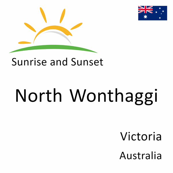 Sunrise and sunset times for North Wonthaggi, Victoria, Australia