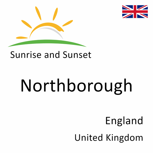 Sunrise and sunset times for Northborough, England, United Kingdom