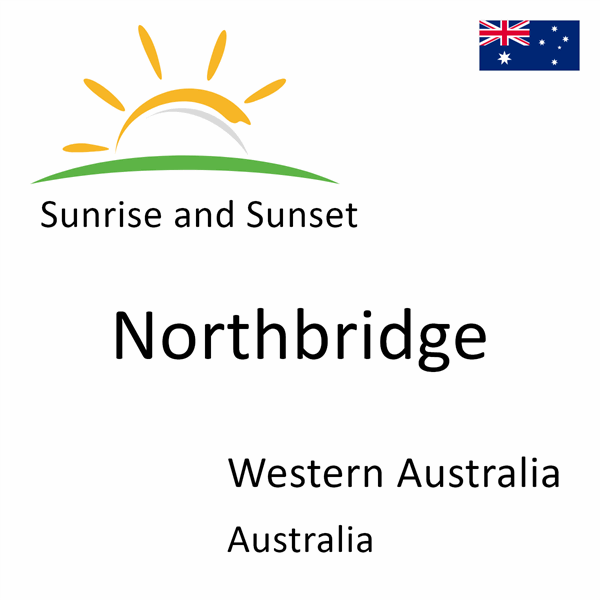 Sunrise and sunset times for Northbridge, Western Australia, Australia