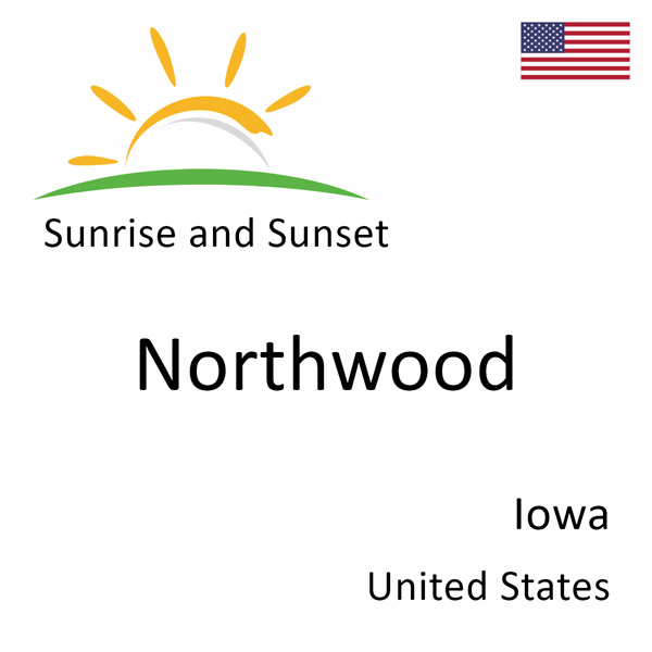 Sunrise and sunset times for Northwood, Iowa, United States