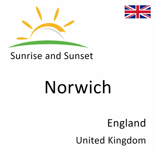 Sunrise and sunset times for Norwich, England, United Kingdom
