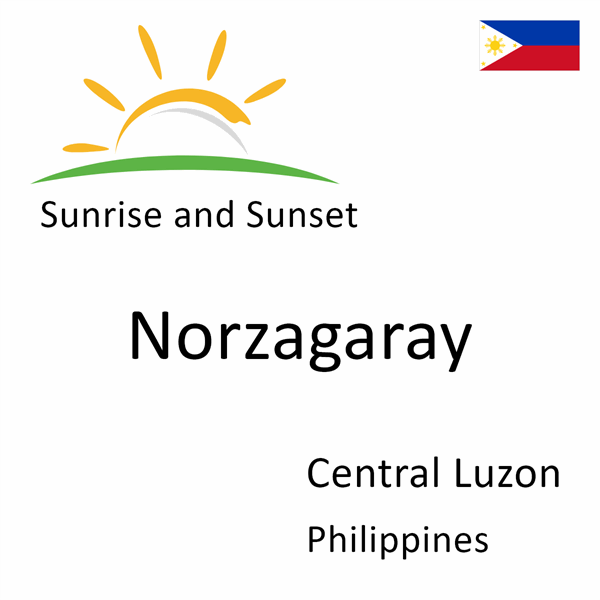 Sunrise and sunset times for Norzagaray, Central Luzon, Philippines