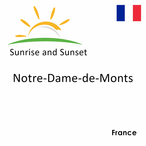 Sunrise and sunset times for Notre-Dame-de-Monts, France