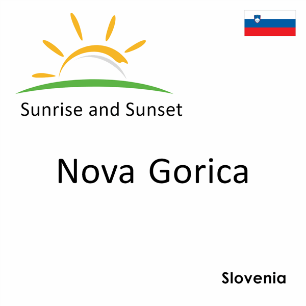 Sunrise and sunset times for Nova Gorica, Slovenia