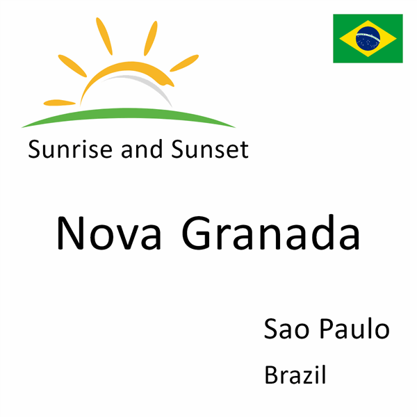 Sunrise and sunset times for Nova Granada, Sao Paulo, Brazil