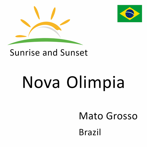 Sunrise and sunset times for Nova Olimpia, Mato Grosso, Brazil