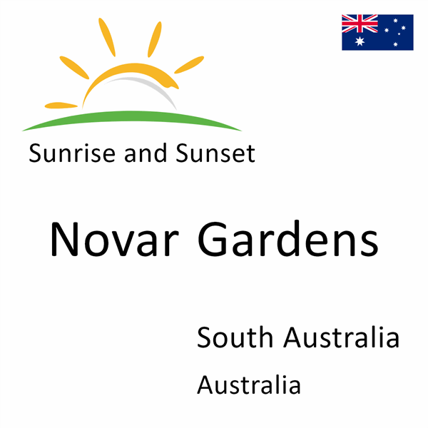 Sunrise and sunset times for Novar Gardens, South Australia, Australia