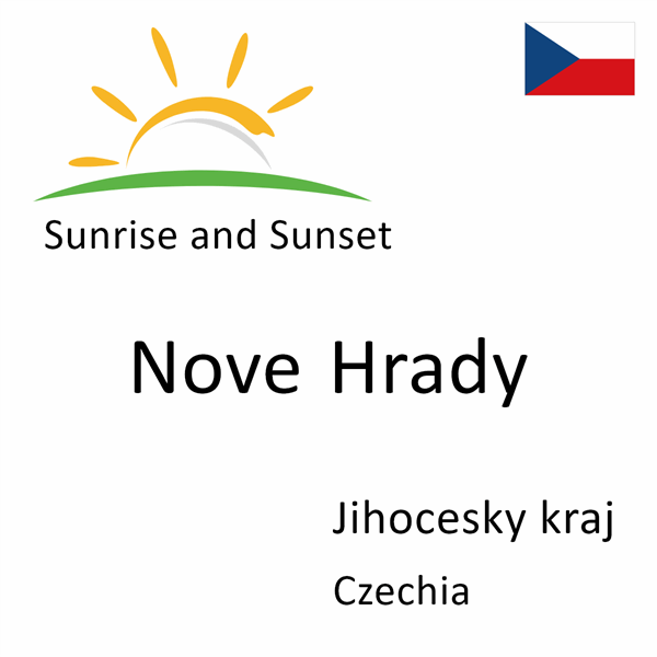 Sunrise and sunset times for Nove Hrady, Jihocesky kraj, Czechia