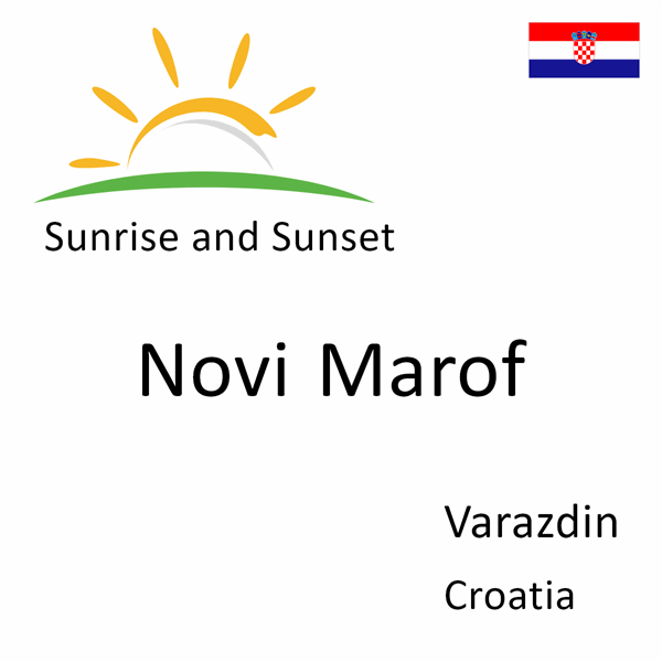 Sunrise and sunset times for Novi Marof, Varazdin, Croatia