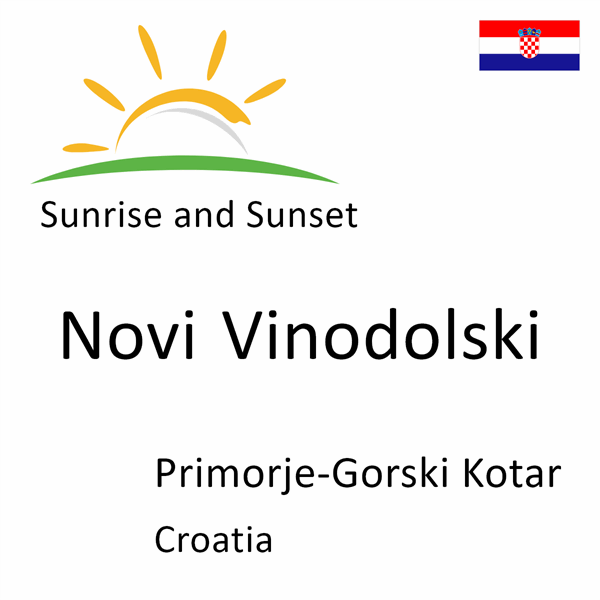 Sunrise and sunset times for Novi Vinodolski, Primorje-Gorski Kotar, Croatia