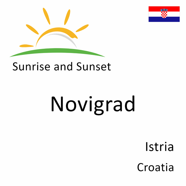 Sunrise and sunset times for Novigrad, Istria, Croatia