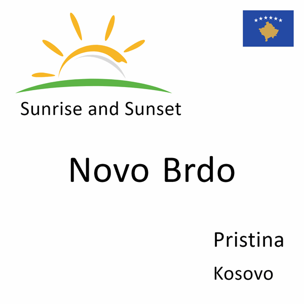 Sunrise and sunset times for Novo Brdo, Pristina, Kosovo