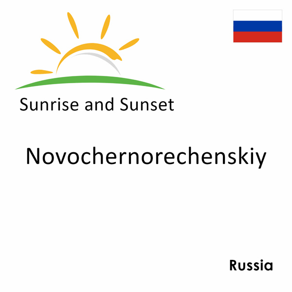 Sunrise and sunset times for Novochernorechenskiy, Russia