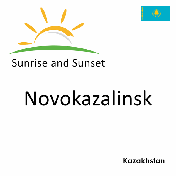 Sunrise and sunset times for Novokazalinsk, Kazakhstan