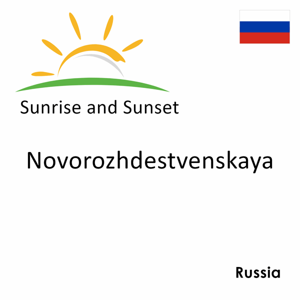 Sunrise and sunset times for Novorozhdestvenskaya, Russia