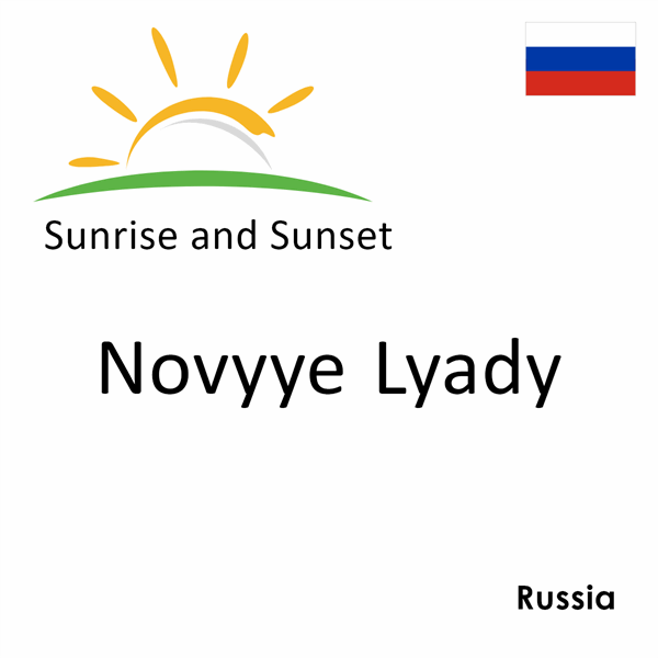 Sunrise and sunset times for Novyye Lyady, Russia