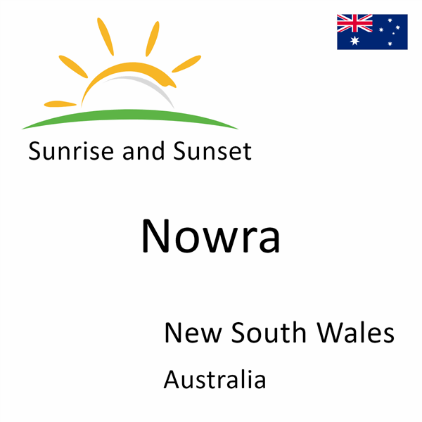 Sunrise and sunset times for Nowra, New South Wales, Australia