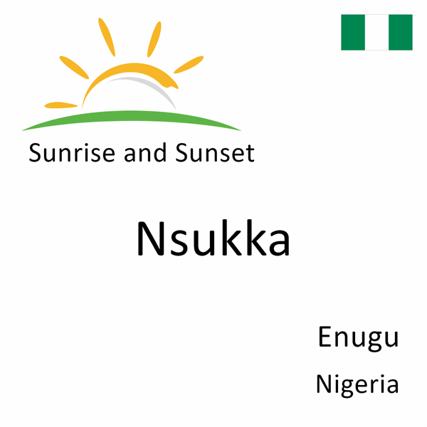 Sunrise and sunset times for Nsukka, Enugu, Nigeria