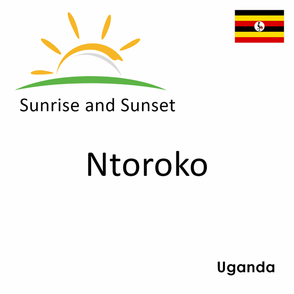 Sunrise and sunset times for Ntoroko, Uganda